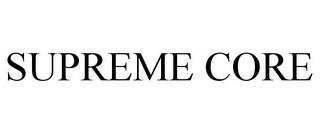 SUPREME CORE trademark