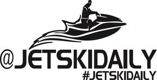 @JETSKIDAILY #JETSKIDAILY trademark