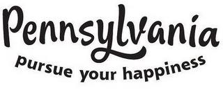 PENNSYLVANIA PURSUE YOUR HAPPINESS trademark