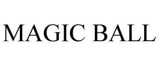 MAGIC BALL trademark