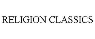 RELIGION CLASSICS trademark