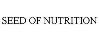 SEED OF NUTRITION trademark