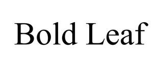 BOLD LEAF trademark