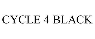 CYCLE 4 BLACK trademark