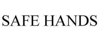 SAFE HANDS trademark