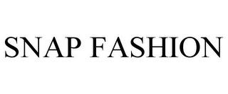 SNAP FASHION trademark