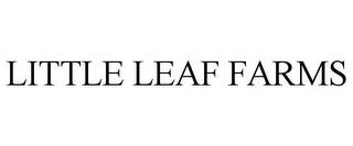 LITTLE LEAF FARMS trademark