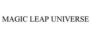 MAGIC LEAP UNIVERSE trademark