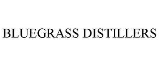 BLUEGRASS DISTILLERS trademark