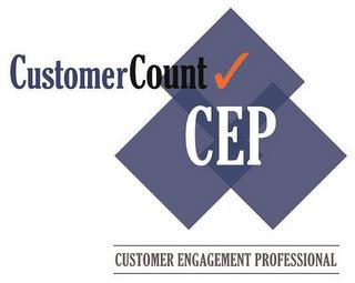 CUSTOMERCOUNT CEP CUSTOMER ENGAGEMENT PROFESSIONAL trademark