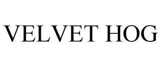 VELVET HOG trademark