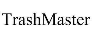 TRASHMASTER trademark