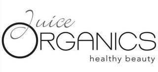 JUICE ORGANICS HEALTHY BEAUTY trademark