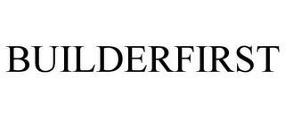 BUILDERFIRST trademark