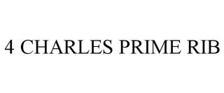 4 CHARLES PRIME RIB trademark