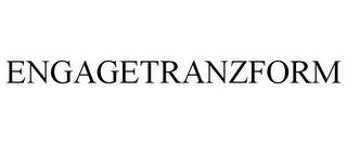 ENGAGETRANZFORM trademark