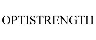 OPTISTRENGTH trademark