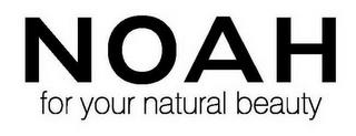 NOAH FOR YOUR NATURAL BEAUTY trademark