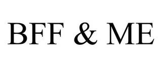 BFF & ME trademark