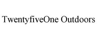 TWENTYFIVEONE OUTDOORS trademark