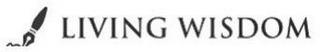 LIVING WISDOM trademark