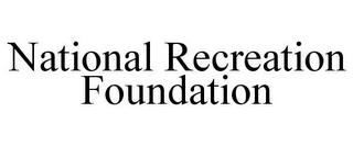 NATIONAL RECREATION FOUNDATION trademark