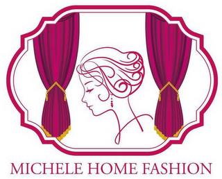 MICHELE HOME FASHION trademark