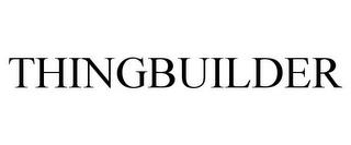 THINGBUILDER trademark