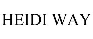 HEIDI WAY trademark