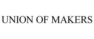 UNION OF MAKERS trademark