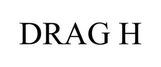 DRAG H trademark