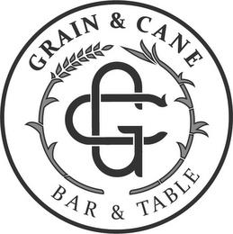 GC GRAIN & CANE BAR & TABLE trademark