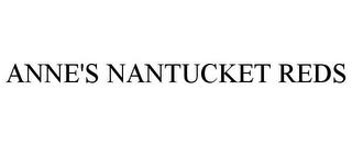 ANNE'S NANTUCKET REDS trademark