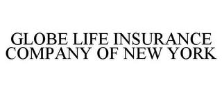 GLOBE LIFE INSURANCE COMPANY OF NEW YORK trademark