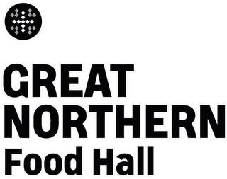 GREAT NORTHERN FOOD HALL trademark