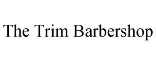 THE TRIM BARBERSHOP trademark