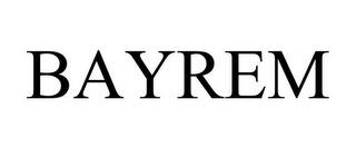 BAYREM trademark