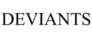 DEVIANTS trademark