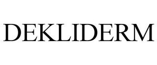 DEKLIDERM trademark