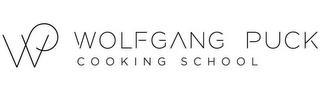 WP WOLFGANG PUCK COOKING SCHOOL trademark