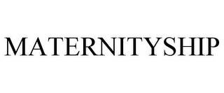 MATERNITYSHIP trademark