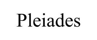 PLEIADES trademark