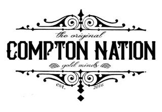 THE ORIGINAL COMPTON NATION GOLD MINDS EST. 2016 trademark