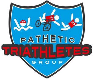 PATHETIC TRIATHLETES GROUP #P #P #P trademark