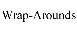 WRAP-AROUNDS trademark