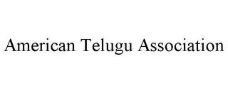 AMERICAN TELUGU ASSOCIATION trademark