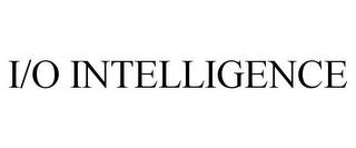 I/O INTELLIGENCE trademark