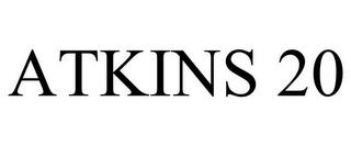 ATKINS 20 trademark