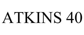 ATKINS 40 trademark