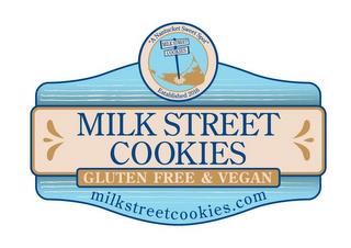 MILK STREET COOKIES GLUTEN FREE & VEGAN MILKSTREETCOOKIES.COM "A NANTUCKET SWEET SPOT" MILK STREET COOKIES ESTABLISHED 2016 trademark